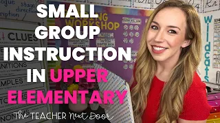Planning, Teaching, and Maximizing Small Group Instruction in Elementary