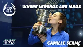 British Open Squash: Where Legends are Made - Camille Serme