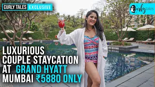 Luxurious Staycation At Grand Hyatt Mumbai With Free-Flowing Drinks & Starters | Curly Tales