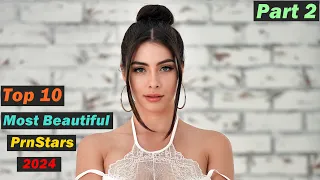 Top 10 Most Beautiful Prnstars 2024 | Part 2