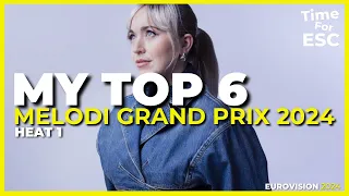 *HEAT 1* 🇳🇴 Melodi Grand Prix 2024 🇳🇴(Norway) | My Top 6 | Before The Show | Eurovision 2024