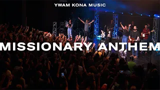 Missionary Anthem - YWAM Kona Music (Official Live Video)