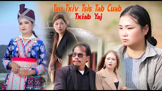 Tau Txiv Tsis Tab Cuab - By Txiab Yaj (Original Music Video - 2023)   #hmongsong #nkaujkhosiab