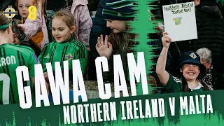 GAWA Cam | Northern Ireland v Malta