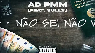 #PMM AD x SULLY - Não Sei Não Vi (Áudio Oficial)