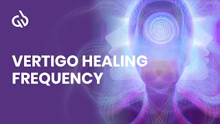 Vertigo Music: Binaural Beats for Dizziness Relief - Vertigo Healing Frequency