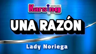 KARSING KARAOKE – Una Razón - Al estilo de Lady Noriega