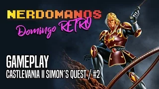 Castlevania II: Simon's Quest | NES Gameplay #2 | Domingo RETRO | Nerdómanos