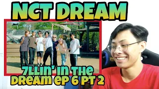 [REACTION] NCT DREAM - Dear my DREAM, I’ll be there for you | 7llin’ in the DREAM | EP. 6 PT. 2