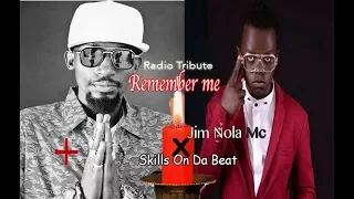 Remember Me (Radio Tribute)   Jim Nola X Skills On Da Beat