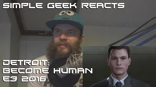 Simple's Geeks Reaction To Detroit: Become Human PS4 Trailer E3 2016