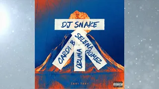 DJ Snake Feat  Selena Gomez, Ozuna, Cardi B - Taki Taki  (Audio)