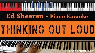 Ed Sheeran - Thinking Out Loud - Higher Key Piano Karaoke / Sing Along / Cover with Lyrics