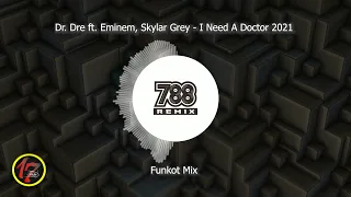 DJ Remix || Dr. Dre ft. Eminem, Skylar Grey - I Need A Doctor 2021 || 788 Remix