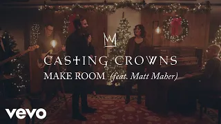 Casting Crowns - Make Room (Official Music Video) ft. Matt Maher