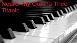 Nearer My God To Thee - Titanic (Piano Cover)