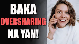 9 na Palatandaan ng Oversharing (Mag-ingat)