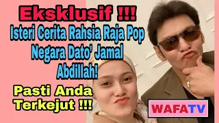 Eksklusif!!!...Isteri Cerita Rahsia Raja Pop Negara Dato' Jamal Abdillah!!!!... Pasti Anda Terkejut!
