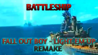 Battleship 2012 Fall Out Boy - Light Em Up Remake