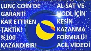 TERRA LUNA ACİL VİDEO!🚀LUNC COİN GARANTİ KAR ETTİREN TAKTİK!🔥LUNC %100 KAZANDIRAN FORMÜL🚀TRADE-HODL🔥