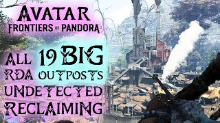 ALL 19 BIG RDA OUTPOSTS Undetected Reclaiming – AVATAR FRONTIERS OF PANDORA Gameplay