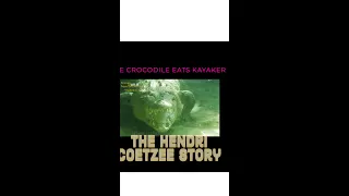 Nile Crocodile eats Kayaker Hendri Coeetzee !! (FULL VIDEO)