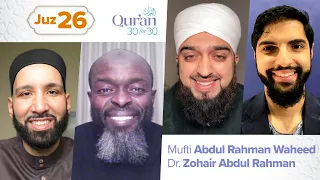 Juz 26: Mufti Abdul Rahman Waheed & Dr. Zohair Abdul-Rahman | Qur’an 30 for 30 S4