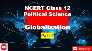 NCERT Class 12 Chapter 9 Globalisation || PART 2 || Sobha Ma'am