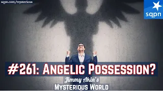 Angelic Possession (And More Patrons' Questions!) - Jimmy Akin's Mysterious World