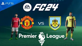 FC 24 Manchester United vs Burnley | Premier League 2024 | PS5