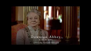 DOWNTON ABBEY A NEW ERA Official Teaser Trailer HD Only in Theaters March 18