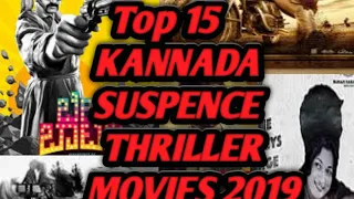 Top 15 Kannada Suspence Thriller Movies 2019