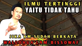 GUS BAHA ILMU TERTINGGI, JIKA KM?