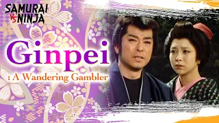 Full movie | Ginpei: A Wandering Gambler   | samurai action drama