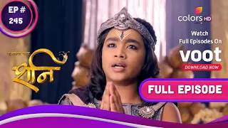 Shani | शनि | Ep. 245 | Will Bhadra Realise The Truth? | क्या भद्रा को होगा सच का एहसास?