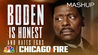 Boden Is Honest and Has No Time for Egos - Chicago Fire (Mashup)