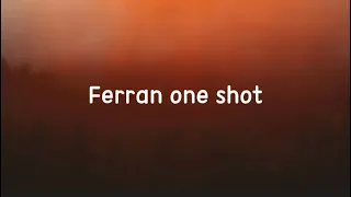 Ferran one shot lyrics