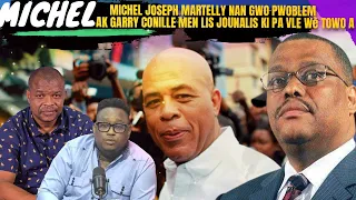 MICHEL JOSEPH MARTELLY NAN GWO PWOBLEM AK GARRY CONILLE MEN LIS JOUNALIS KI PA VLE Wè GARRY CONILLE