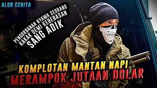 PERAMPOKAN!! Mantan NARAPIDANA Berkumpul Merampok BANK di AMERIKA - Alur Cerita Pembobolan Brankas