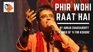Phir Wohi Raat Hai | K for Kishore Winner | Arnab Chakraborty