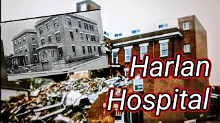 WHAT HAPPENED! To the old Harlan Kentucky Hospital