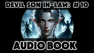 Devil's Son In-law | Chapter # 10 - Symbiotic Contract