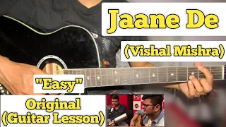 Jaane De - Vishal Mishra | Guitar Lesson | Easy Chords | (Atif Aslam)