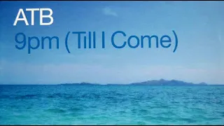 9PM (Till I Come) (Sequential One 1999 Remix) - ATB