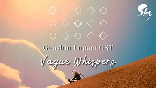 Genshin Impact OST - Vague Whispers (Liyue Mountains Theme) ║ Sky: CotL