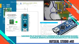 ⚡ Outseal Studio Cap_01 Micro PLC Nano v1.1 Ladder en Arduino, actualizar Bootloader Nano PLC V5