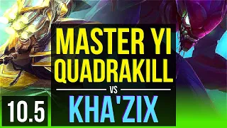 MASTER YI vs KHA'ZIX (JUNGLE) | Quadrakill, 2 Triple Kills, KDA 18/1/1 | NA Diamond | v10.5