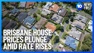 Brisbane House Prices Fall As Rents Skyrocket | 10 News First