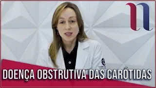 Doença Obstrutiva das Carótidas - Dra. Nayara Cioffi Batagini - Cirurgia Vascular e Endovascular