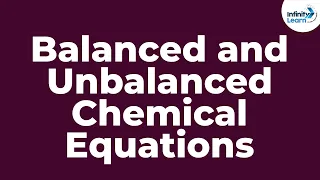 Balanced and Unbalanced Chemical Equations | Don't Memorise